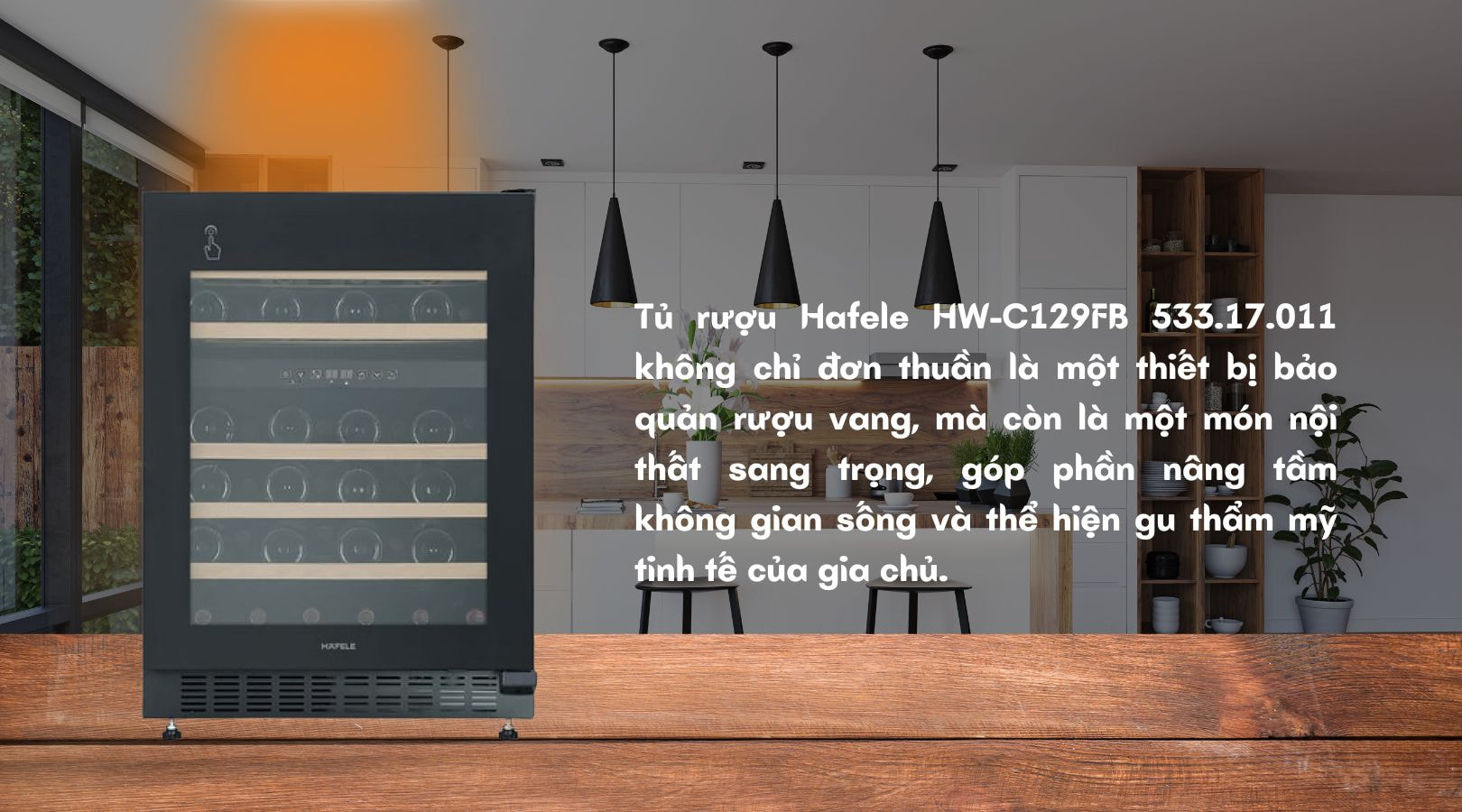 Lợi ích khi sử dụng tủ rượu Hafele HW-C129FB 533.17.011